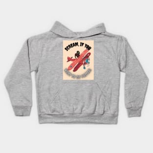 Scream, If You Want To Go Faster! Kids Hoodie